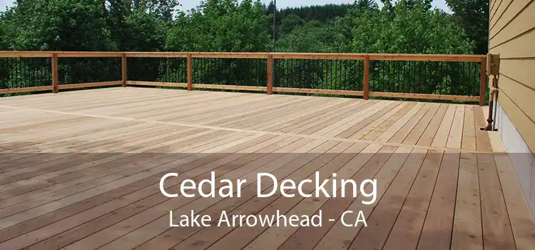 Cedar Decking Lake Arrowhead - CA