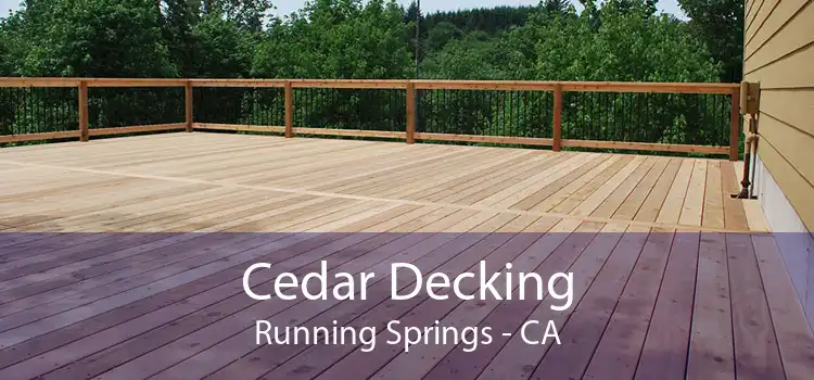 Cedar Decking Running Springs - CA