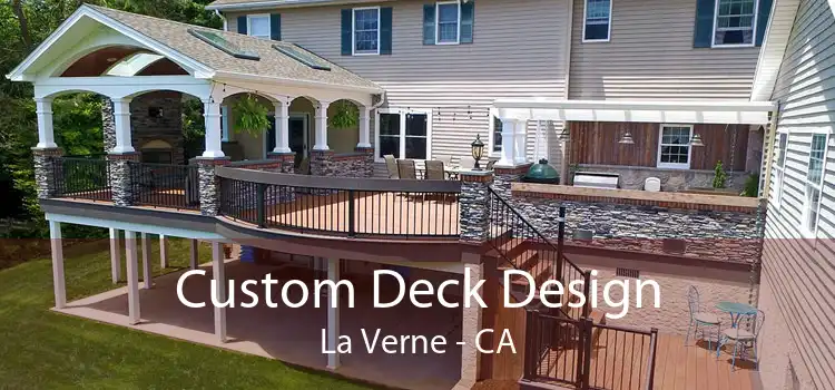 Custom Deck Design La Verne - CA