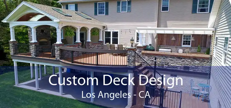 Custom Deck Design Los Angeles - CA