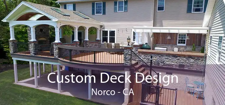 Custom Deck Design Norco - CA