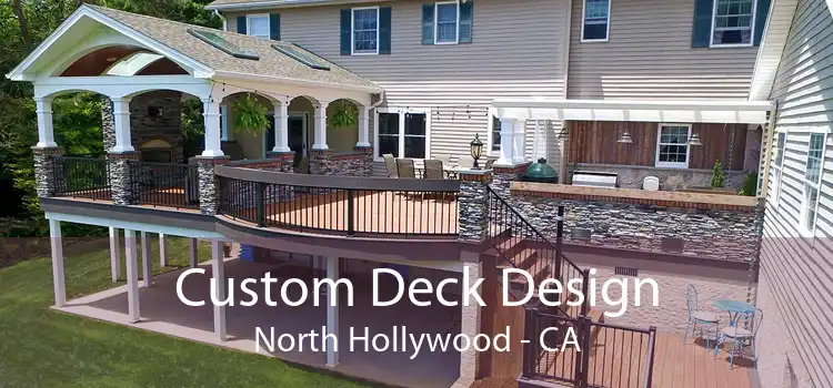 Custom Deck Design North Hollywood - CA