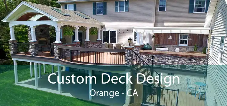 Custom Deck Design Orange - CA