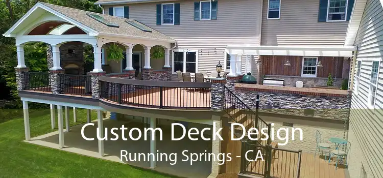 Custom Deck Design Running Springs - CA