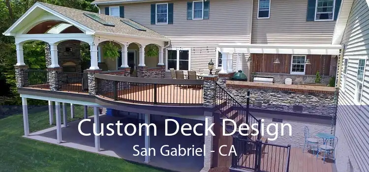 Custom Deck Design San Gabriel - CA