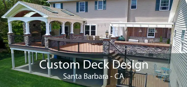 Custom Deck Design Santa Barbara - CA