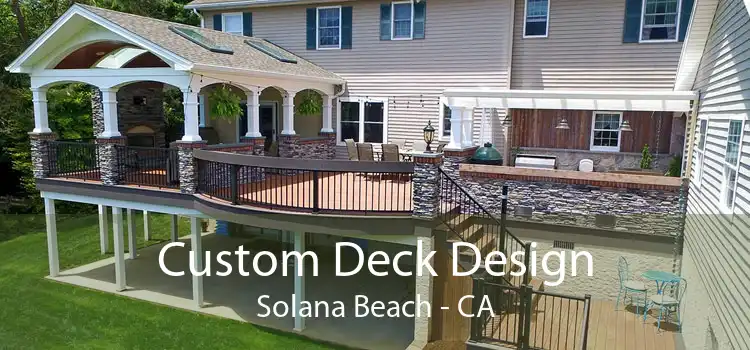 Custom Deck Design Solana Beach - CA