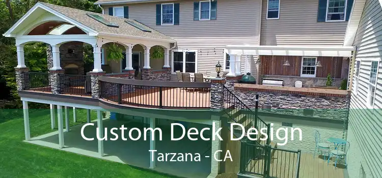 Custom Deck Design Tarzana - CA