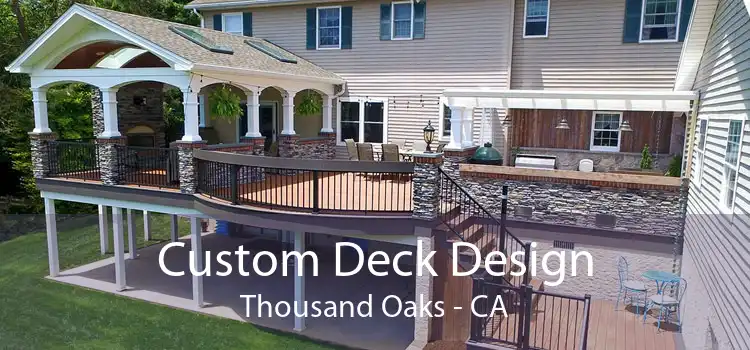 Custom Deck Design Thousand Oaks - CA