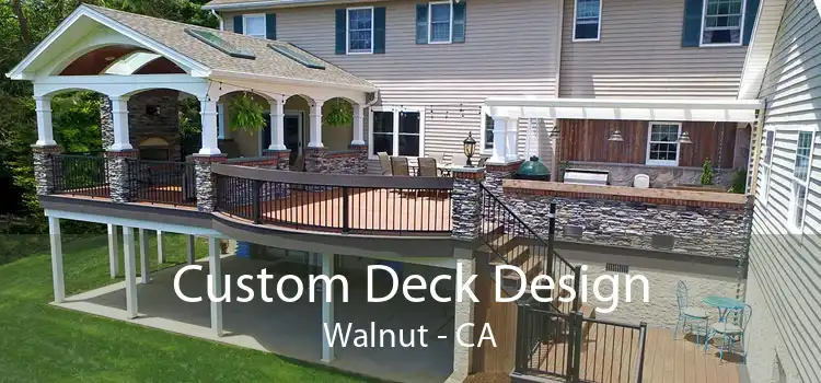 Custom Deck Design Walnut - CA