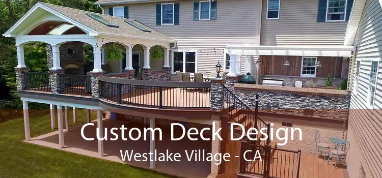 Custom Deck Design Westlake Village - CA