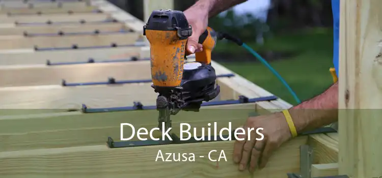 Deck Builders Azusa - CA