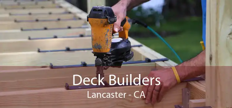 Deck Builders Lancaster - CA