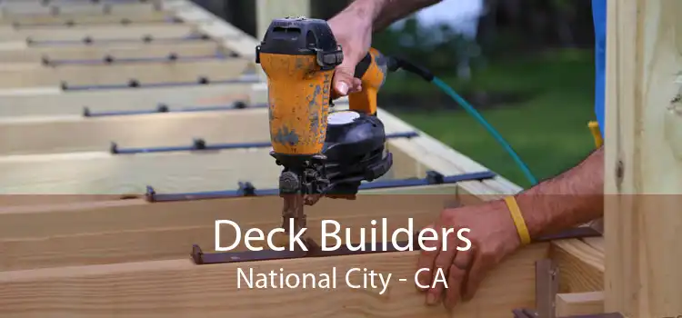 Deck Builders National City - CA