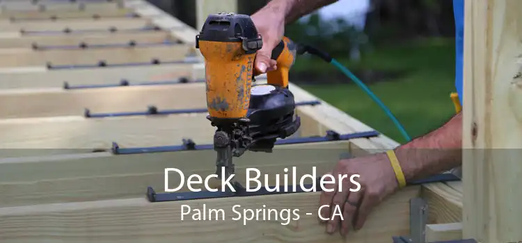 Deck Builders Palm Springs - CA