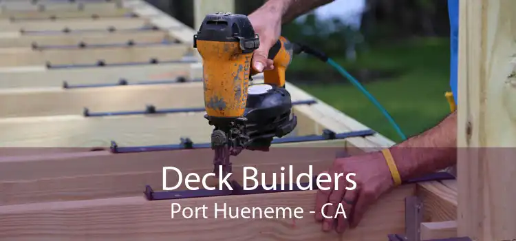 Deck Builders Port Hueneme - CA