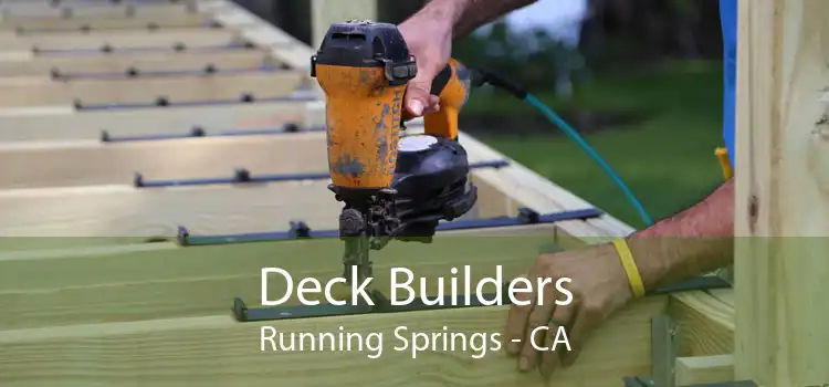 Deck Builders Running Springs - CA