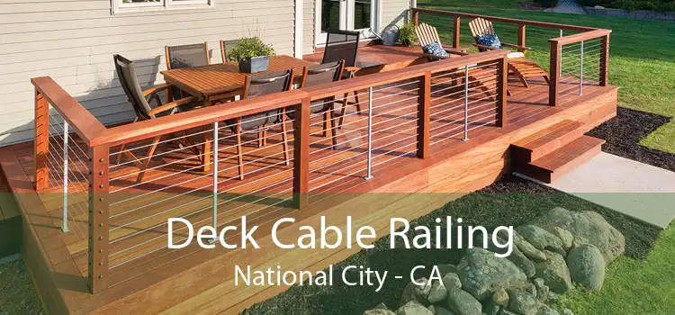 Deck Cable Railing National City - CA