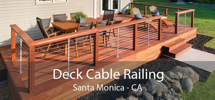 Deck Cable Railing Santa Monica - CA