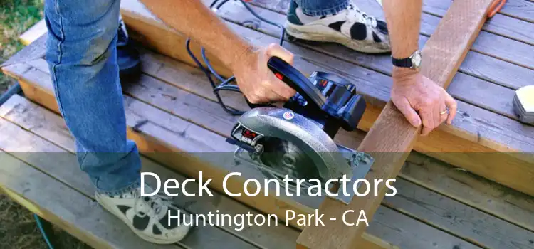 Deck Contractors Huntington Park - CA
