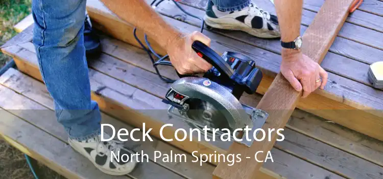 Deck Contractors North Palm Springs - CA