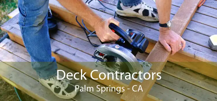 Deck Contractors Palm Springs - CA