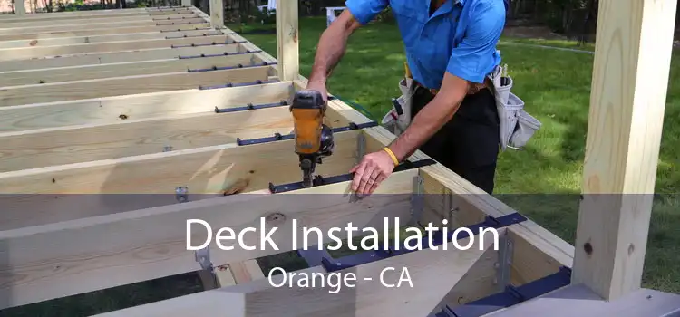 Deck Installation Orange - CA