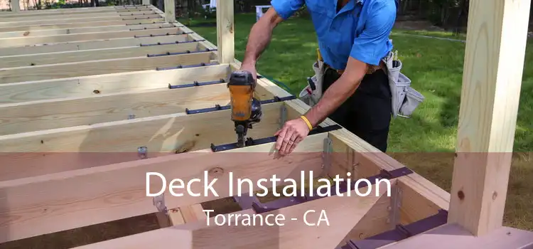 Deck Installation Torrance - CA