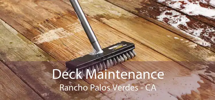 Deck Maintenance Rancho Palos Verdes - CA