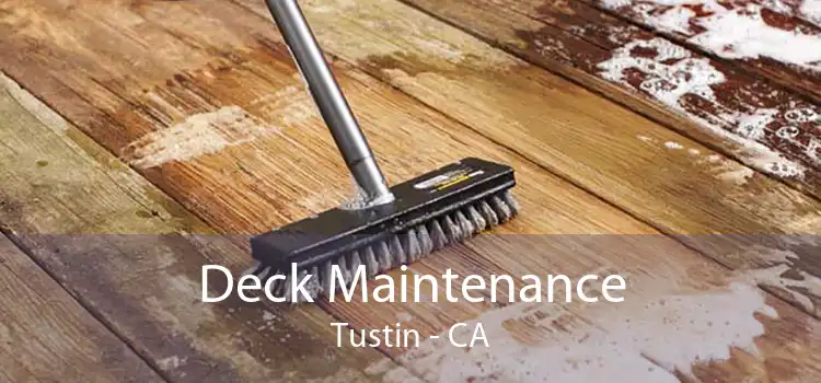 Deck Maintenance Tustin - CA