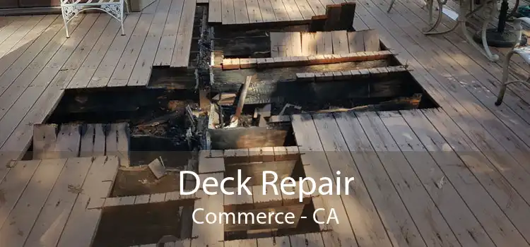 Deck Repair Commerce - CA