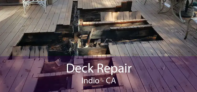 Deck Repair Indio - CA