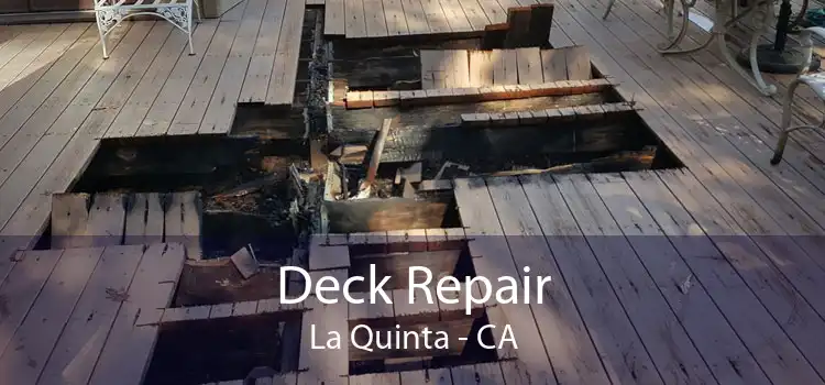 Deck Repair La Quinta - CA