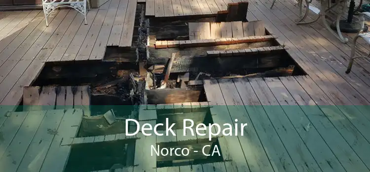 Deck Repair Norco - CA