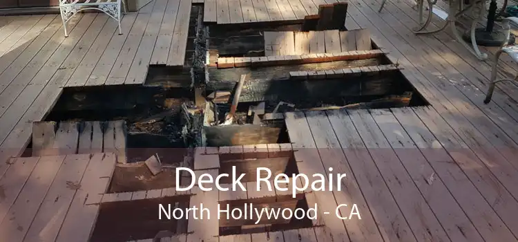 Deck Repair North Hollywood - CA