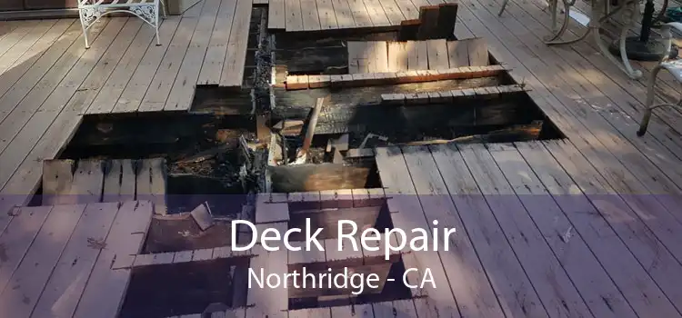 Deck Repair Northridge - CA