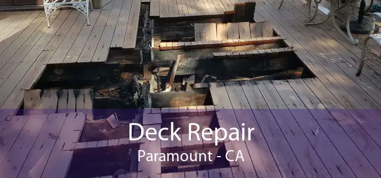 Deck Repair Paramount - CA