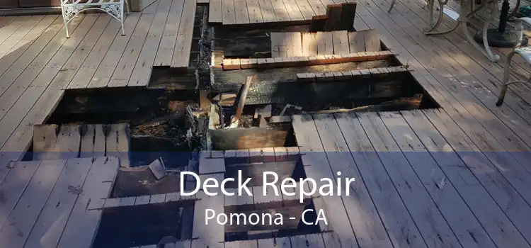 Deck Repair Pomona - CA