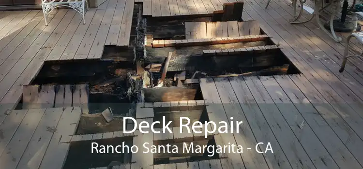 Deck Repair Rancho Santa Margarita - CA
