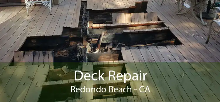 Deck Repair Redondo Beach - CA