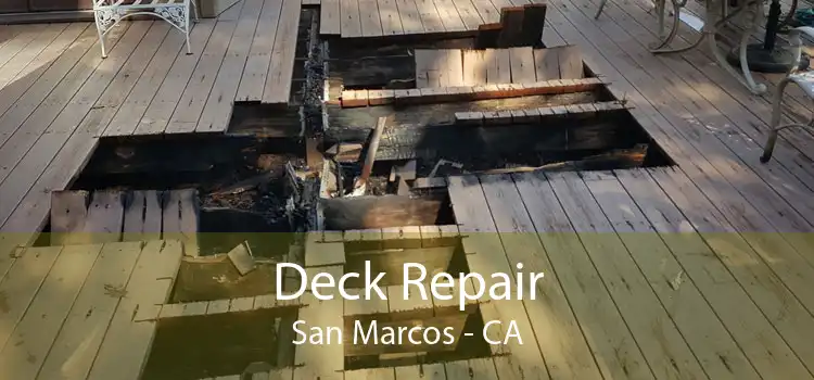 Deck Repair San Marcos - CA