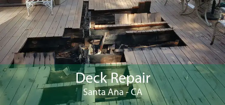 Deck Repair Santa Ana - CA