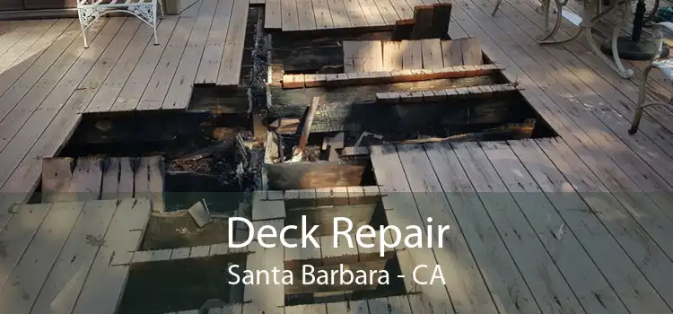 Deck Repair Santa Barbara - CA