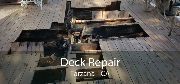 Deck Repair Tarzana - CA