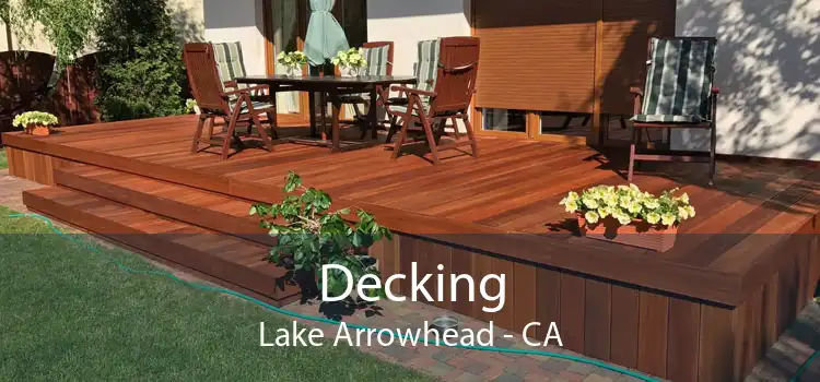 Decking Lake Arrowhead - CA