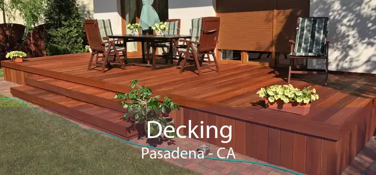 Decking Pasadena - CA