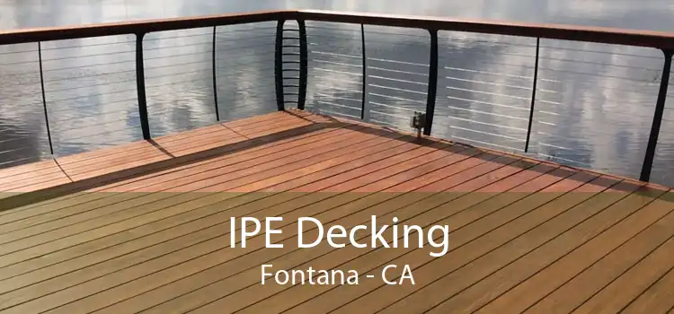 IPE Decking Fontana - CA