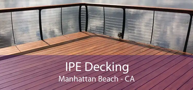 IPE Decking Manhattan Beach - CA