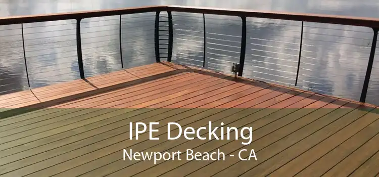 IPE Decking Newport Beach - CA