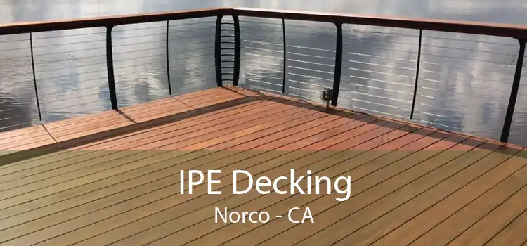 IPE Decking Norco - CA